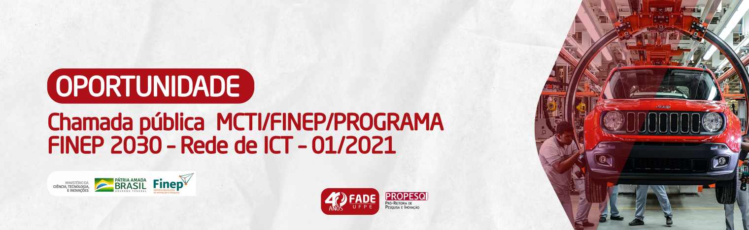 Oportunidade: Chamada Pública MCTI/FINEP/PROGRAMA FINEP 2030 – Rede de ICT – 01/2021