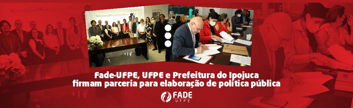 Fade-UFPE, UFPE e Prefeitura do Ipojuca firmam parceria para elaboração de política pública