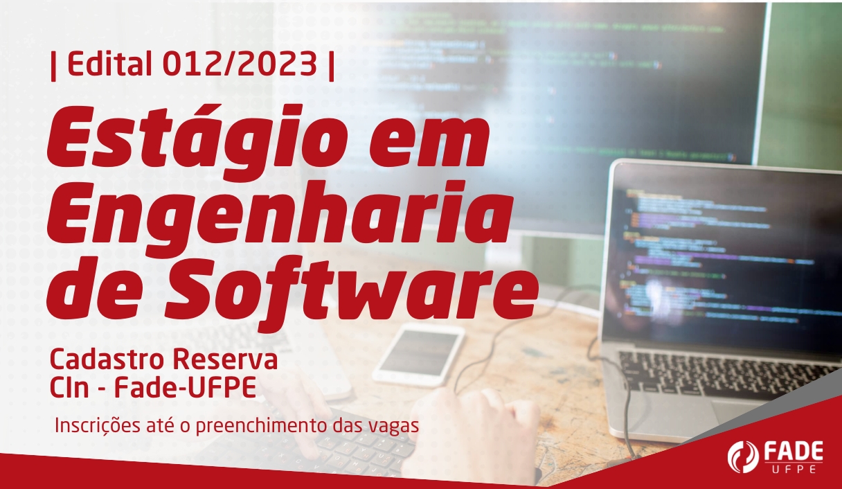 Estágio em Engenharia de Software | Cadastro Reserva | Edital 012/2023 | CIn – Fade-UFPE