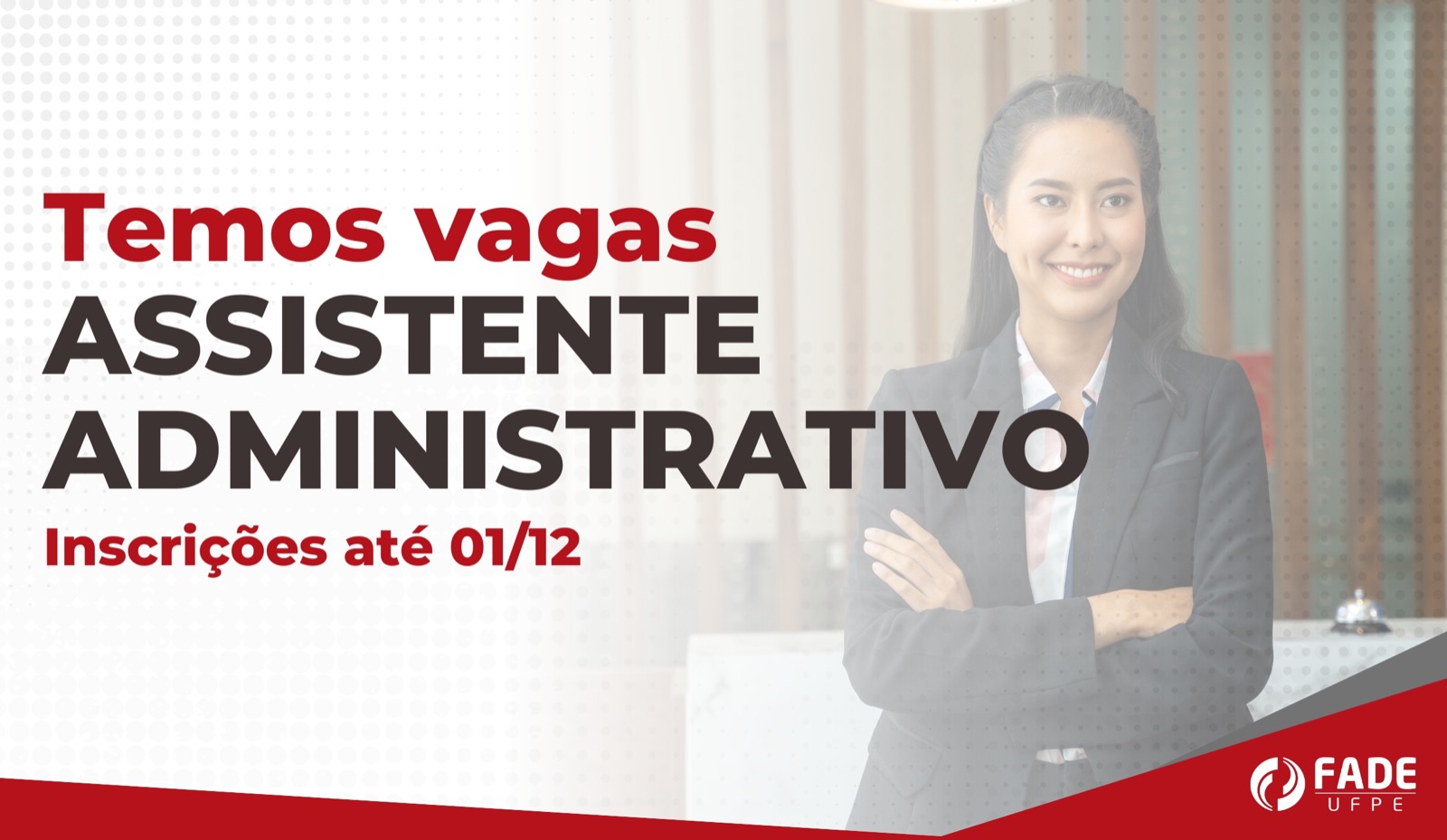 Assistente Administrativo | Vaga Fade-UFPE