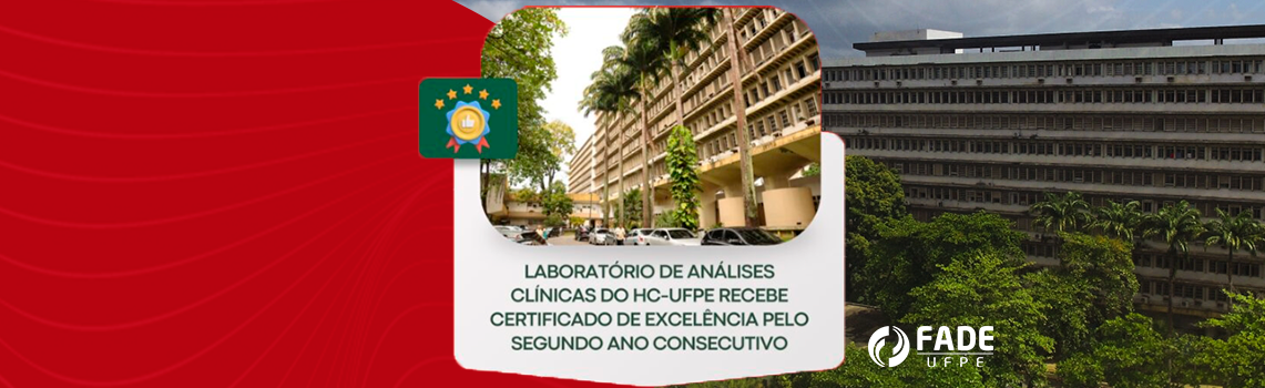 Laboratório de Análises Clínicas do HC-UFPE recebe Certificado de Excelência pelo segundo ano consecutivo