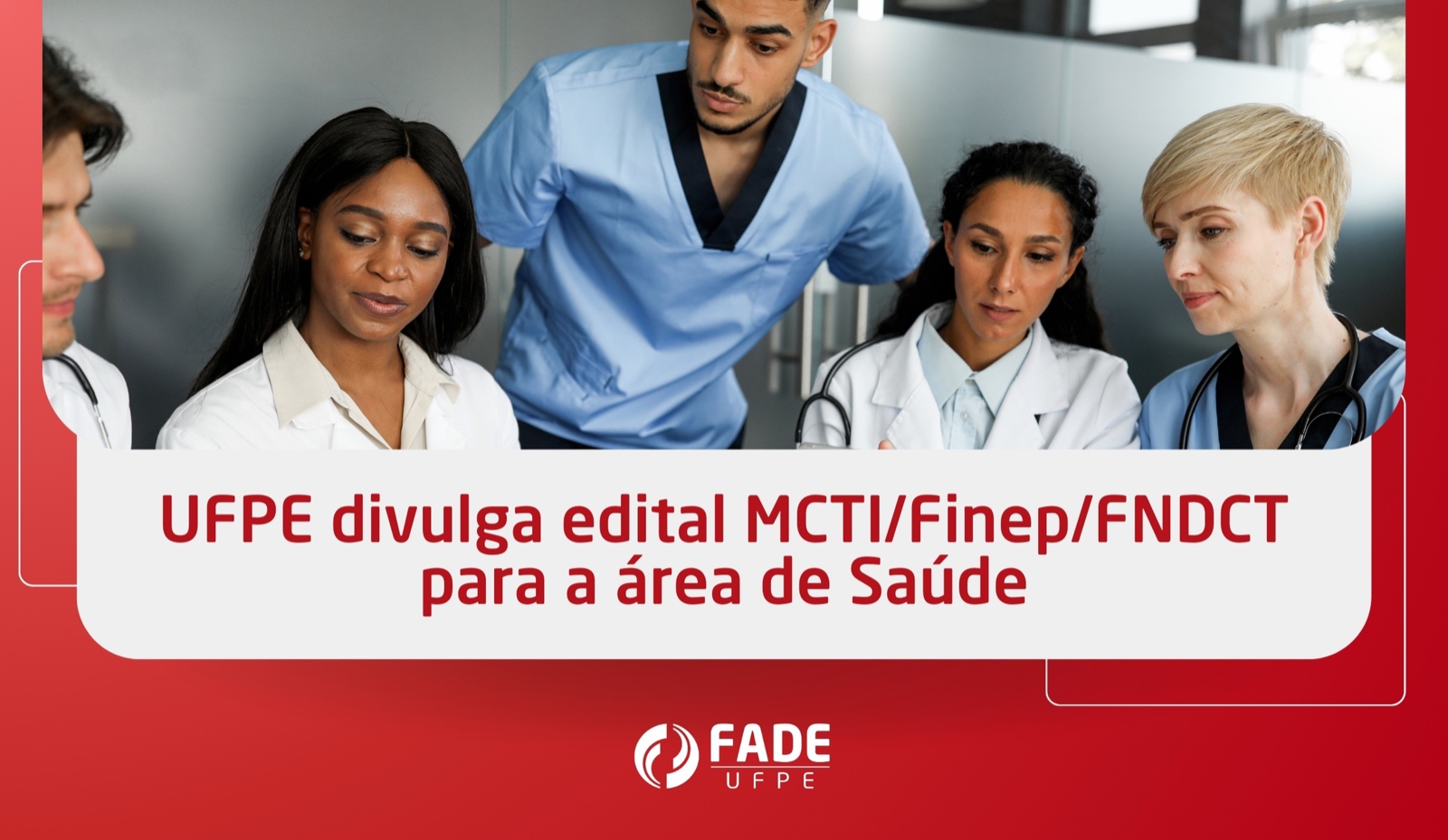 UFPE divulga edital MCTI/Finep/FNDCT para a área de Saúde