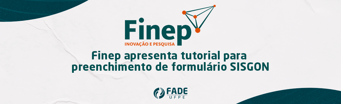 Finep apresenta tutorial para preenchimento de formulário SISGON
