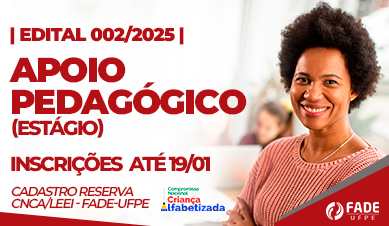 Apoio Pedagógico – Estágio | Cadastro Reserva | Edital 002/2025 | CNCA/LEEI – Fade-UFPE