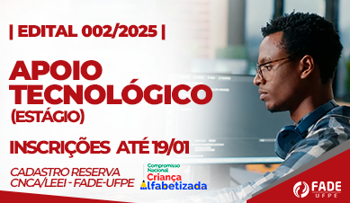 Apoio Tecnológico – Estágio | Cadastro Reserva | Edital 002/2025 | Fade-UFPE