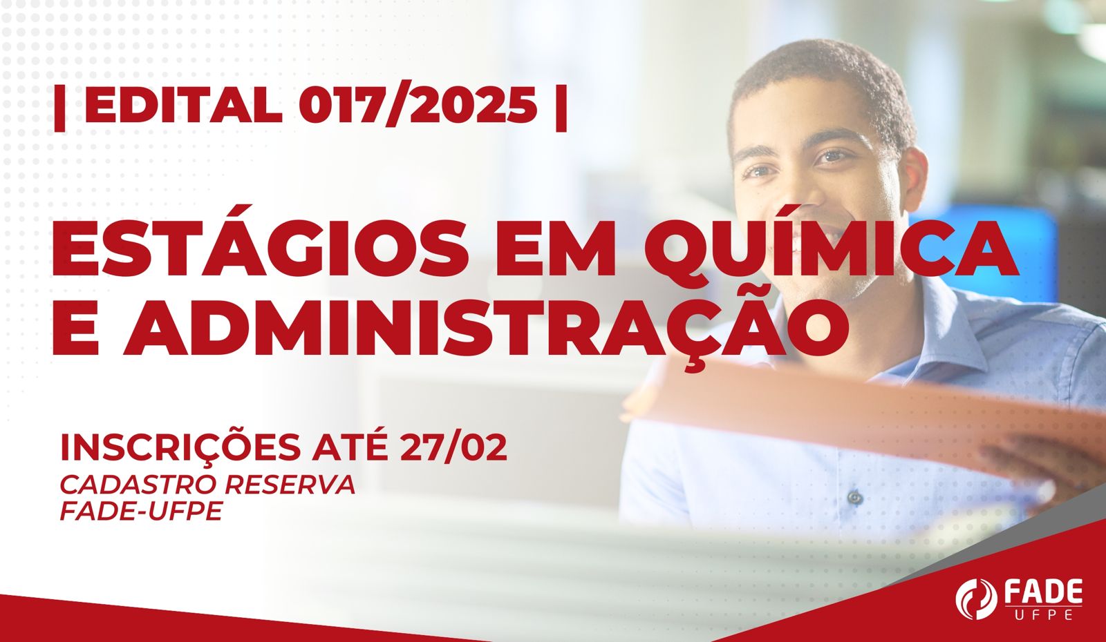 Estágios em Química e Administração | Cadastro Reserva | Edital 017/2025 | Fade-UFPE