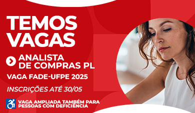 Analista de Compras PL | Vaga Fade-UFPE 2025