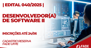 Edital 040/2025. Desenvolvedor ou Desenvolvedora de Software, Dev II. Inscrições até 24 de junho
