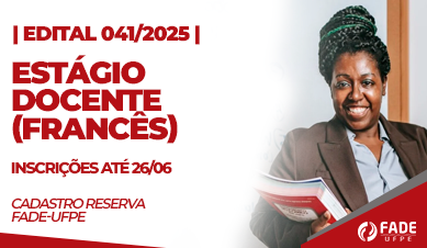 Estágio Docente Francês, edital 041/2025 Fade-UFPE