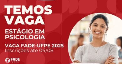A Fade-UFPE está com vaga aberta de estágio em Psicologia, com inscrições até 04 de agosto.