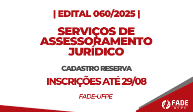 Serviços de Assessoramento Jurídico | Cadastro Reserva | Edital 060/2025 | Fade-UFPE