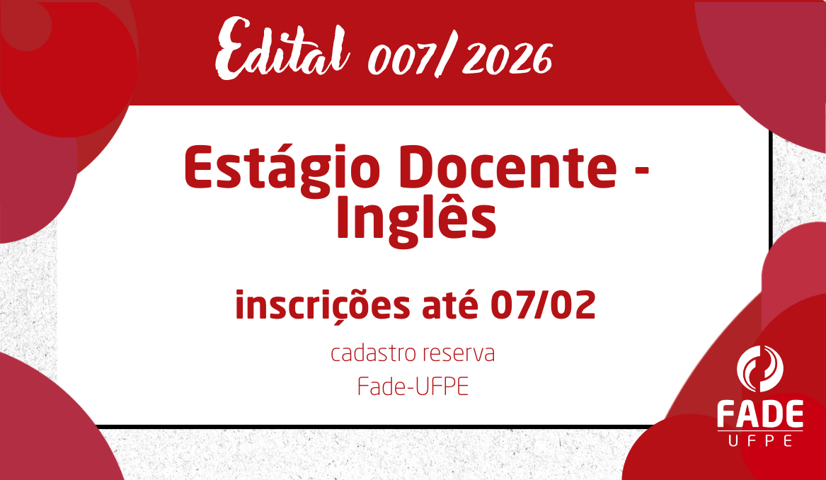 Estágio Docente – Inglês | Cadastro Reserva | Edital 007/2026 | Fade-UFPE