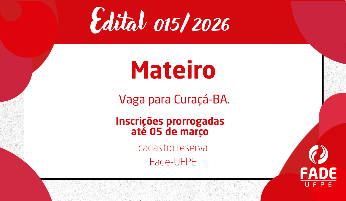 Mateiro (Vaga para Curaçá – BA) | Cadastro Reserva | Edital 015/2026 | Fade-UFPE
