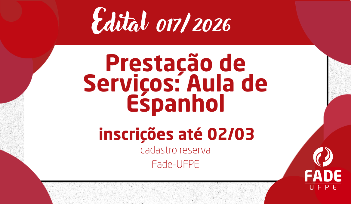 Prestação de Serviços: Aula de Espanhol | Cadastro Reserva | Edital 017/2016 | Fade-UFPE