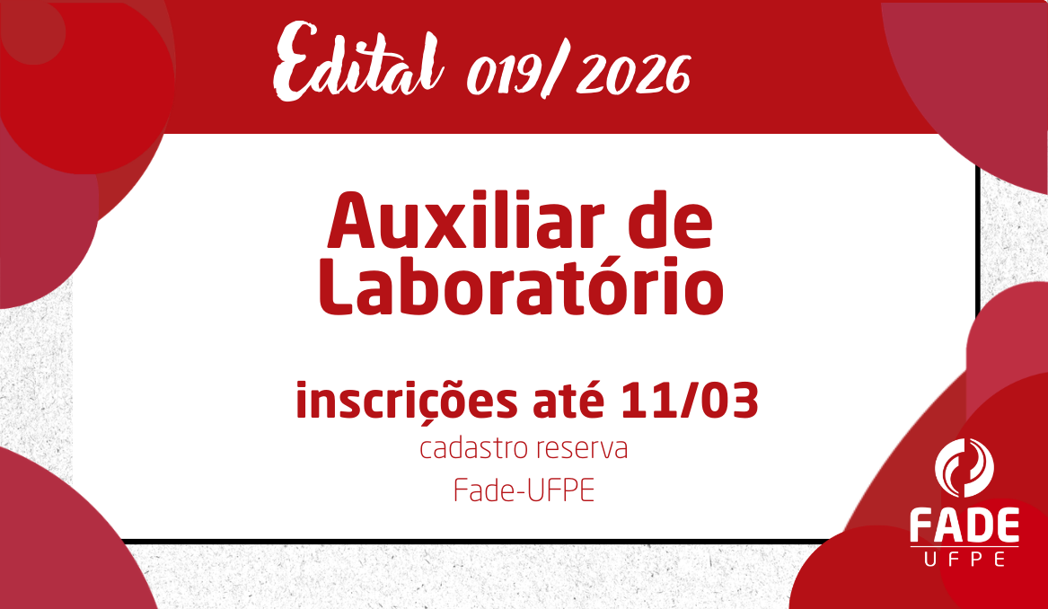 Auxiliar de Laboratório | Cadastro Reserva | Edital 019/2026 | Fade-UFPE
