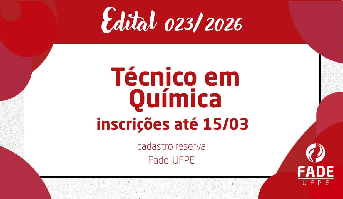 Técnico em Química | Cadastro Reserva | Edital 023/2026 | Fade-UFPE