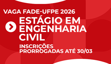 Estágio em Engenharia Civil | Vaga Fade-UFPE 2026