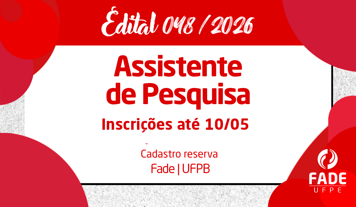 Assistente de Pesquisa | Cadastro Reserva | Edital 048/2026 | Fade – UFPB