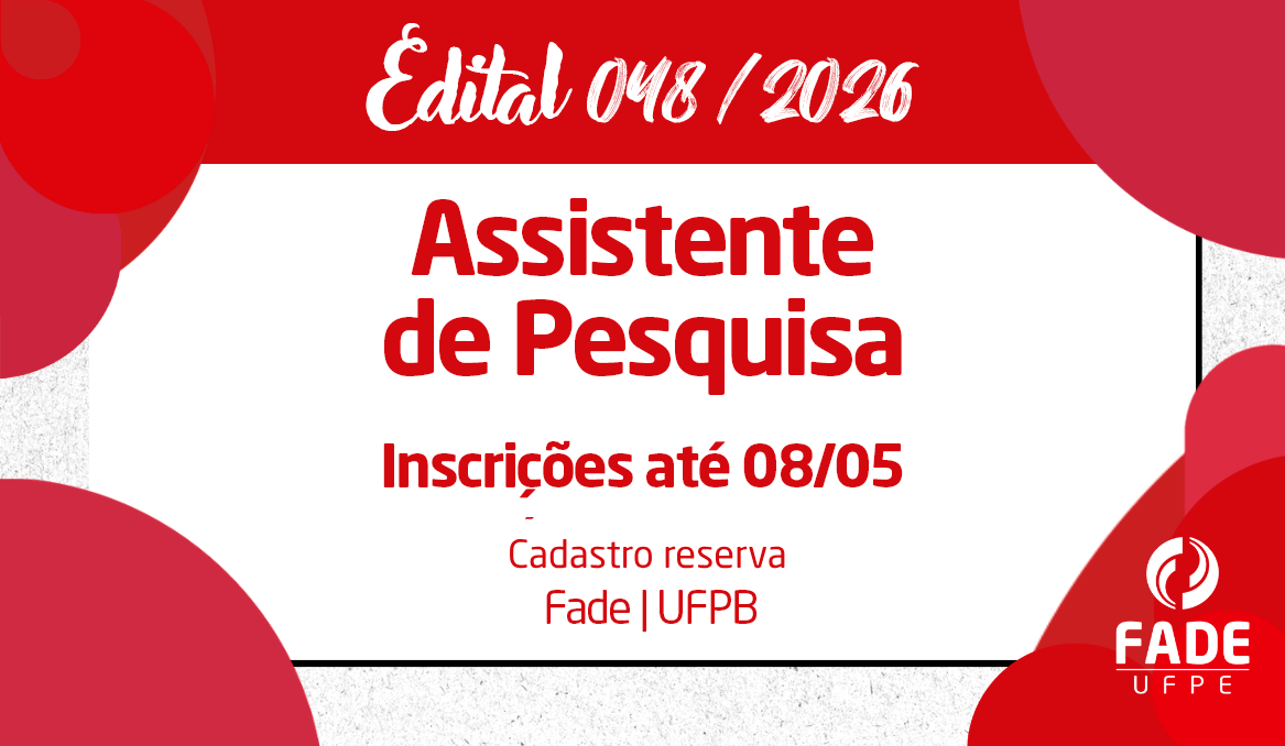 Assistente de Pesquisa | Cadastro Reserva | Edital 048/2026 | Fade – UFPB