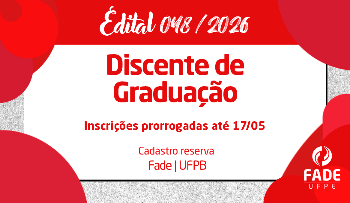 Discente de Graduação | Cadastro Reserva | Edital 048/2026 | Fade – UFPB