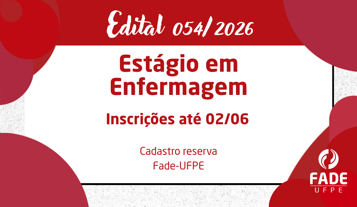 Estágio em Enfermagem | Cadastro Reserva | Edital 054/2026 | Fade-UFPE