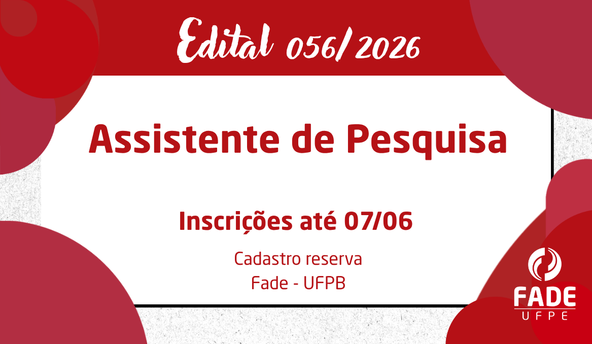Assistente de Pesquisa | Cadastro Reserva | Edital 056/2026 | Fade – UFPB