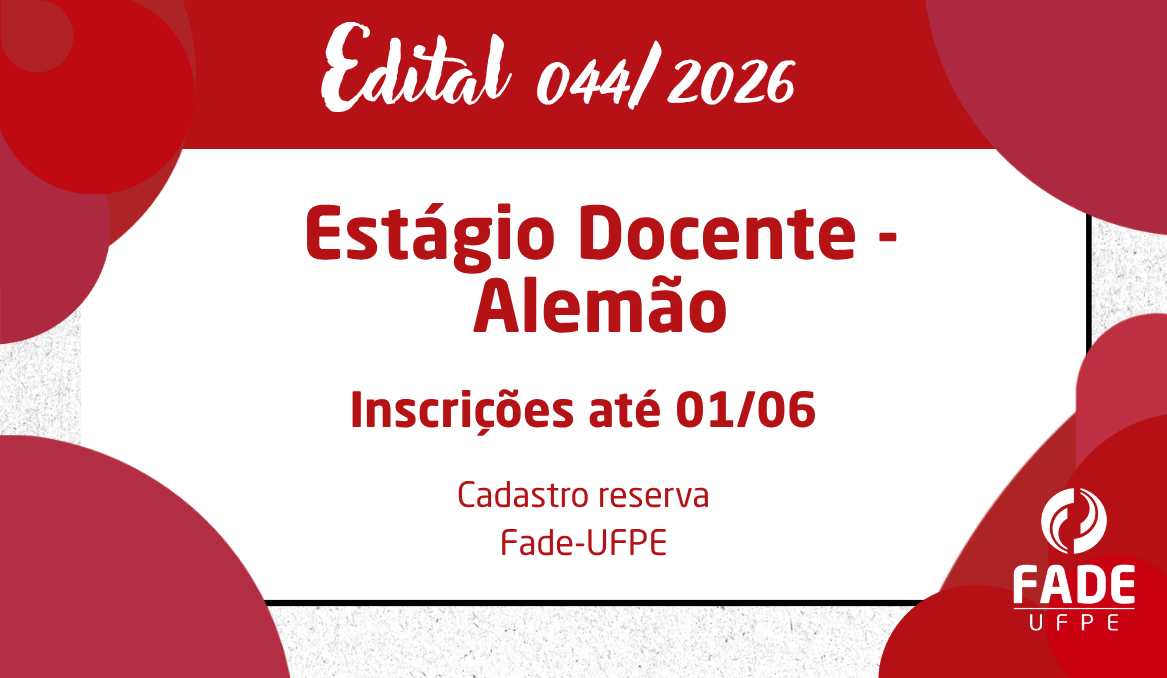 Estágio Docente – Alemão | Cadastro Reserva | Edital 044/2026 | Fade-UFPE