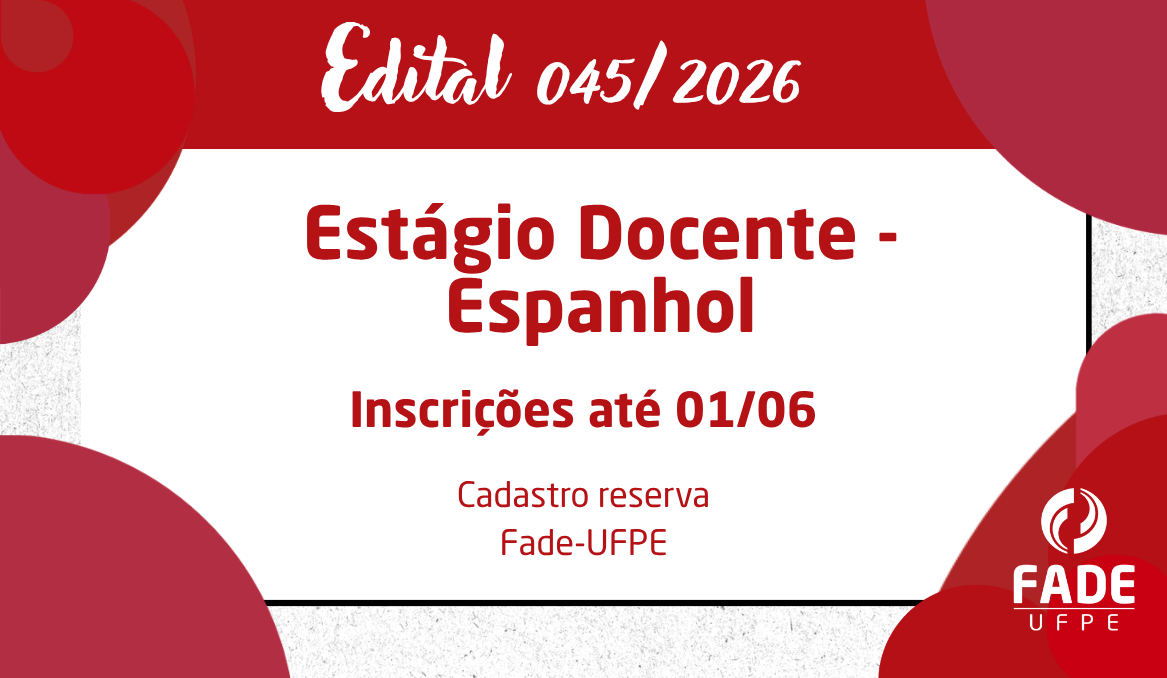 Estágio Docente – Espanhol | Cadastro Reserva | Edital 045/2026 | Fade-UFPE