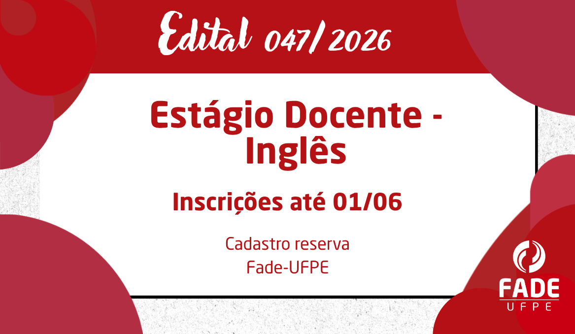Estágio Docente – Inglês | Cadastro Reserva | Edital 047/2026 | Fade-UFPE