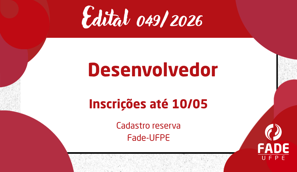 Desenvolvedor | Cadastro Reserva | Edital 049/2026 | Fade-UFPE