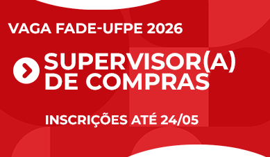 Supervisor(a) de Compras | Vagas Fade-UFPE 2026