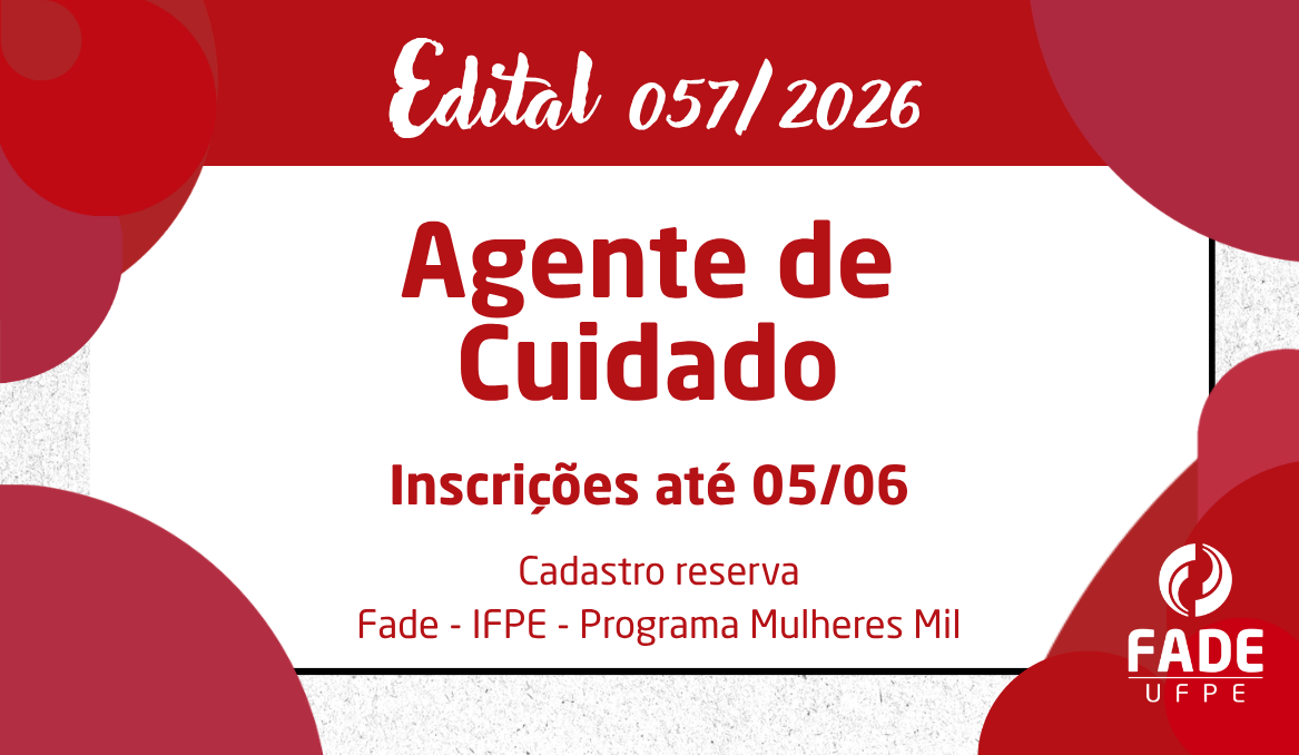 Agente de Cuidado | Cadastro Reserva | Edital 057/2026 | Fade – IFPE – Programa Mulheres Mil