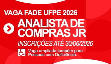 Analista de Compras Jr | Vagas Fade-UFPE 2026