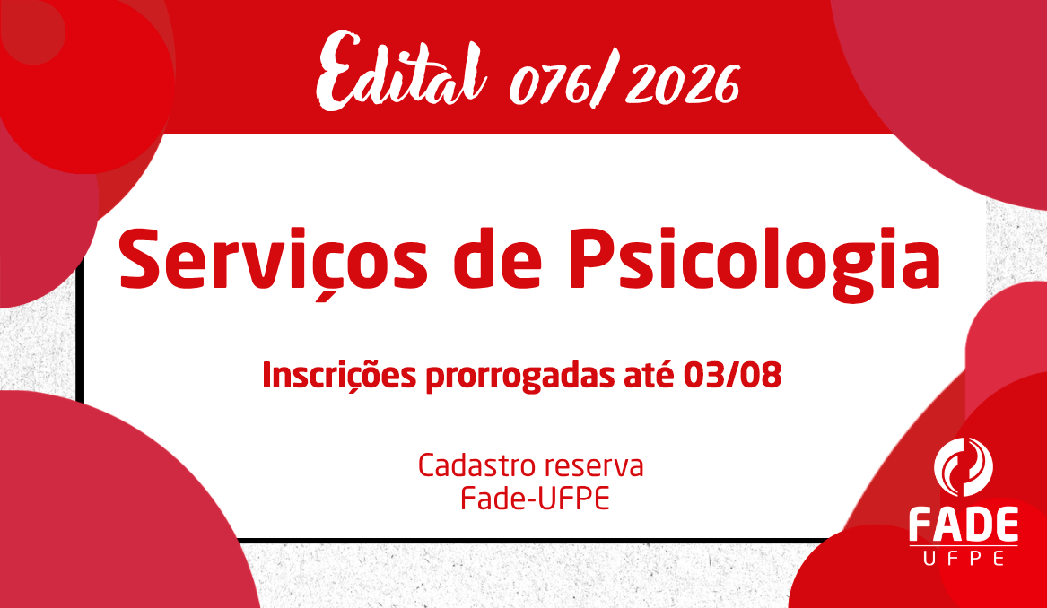 Serviços de Psicologia | Cadastro Reserva | Edital 076/2026 | Fade-UFPE