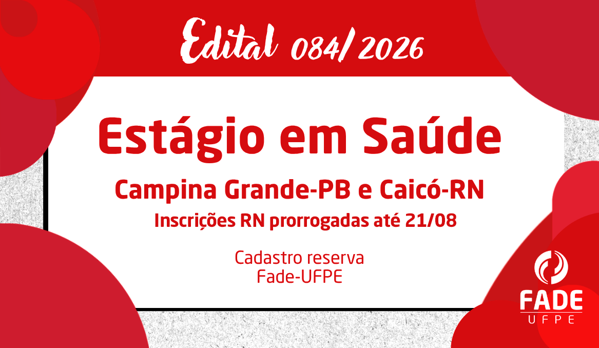 Estágio em Saúde – PB e RN | Cadastro Reserva | Edital 084/2026 | Fade-UFPE
