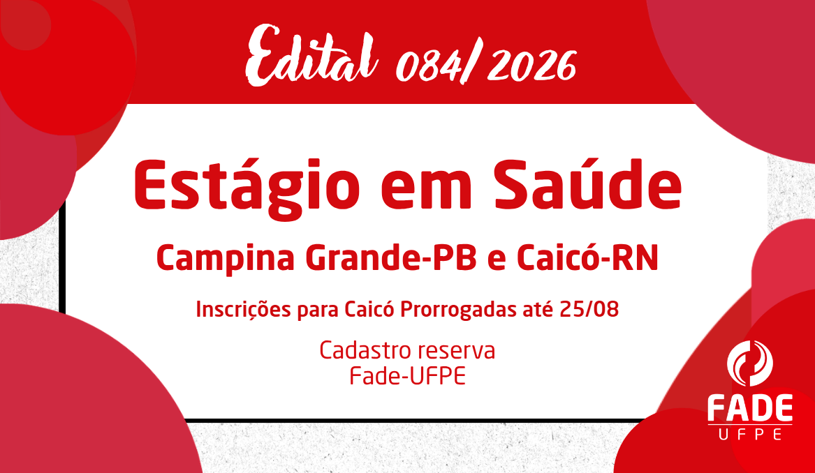 Estágio em Saúde – PB e RN | Cadastro Reserva | Edital 084/2026 | Fade-UFPE