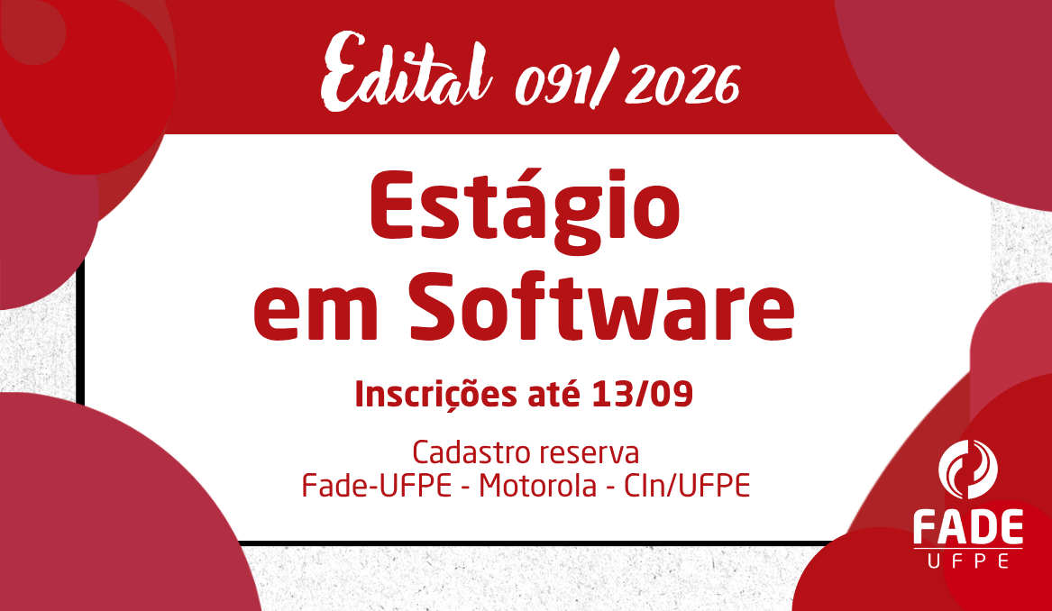 Estágio em Teste de Software | Cadastro Reserva | Edital 091/2026 | CIn/UFPE – Motorola – Fade-UFPE