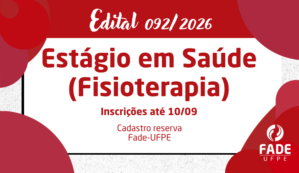 Estágio em Saúde – Fisioterapia | Cadastro Reserva | Edital 092/2026 | Fade-UFPE